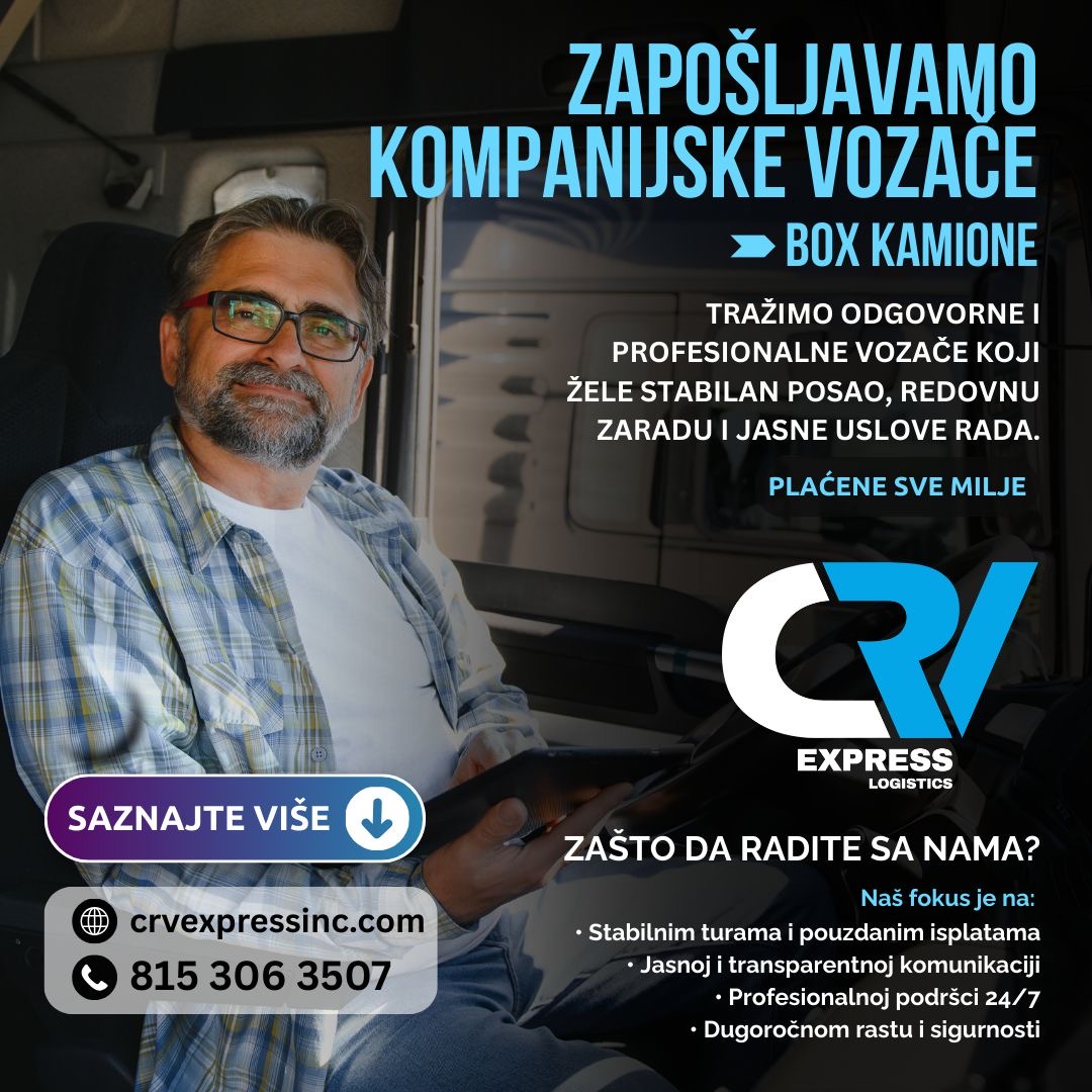 Zapošljavamo vozače za box kamione – stabilan posao i redovna plata - Balkan Truckers US